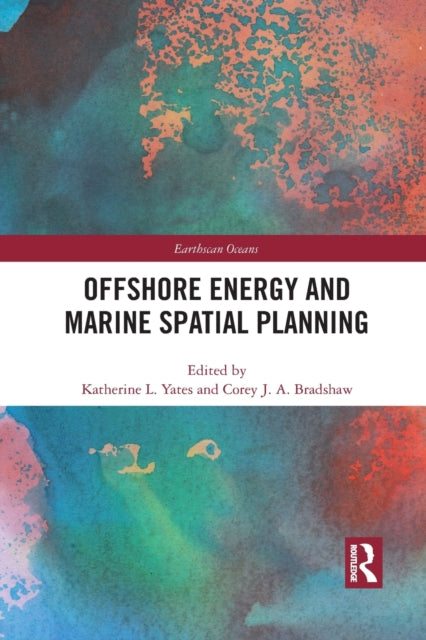 Book cover of: Offshore Energy and Marine Spatial Planning. By: Katherine L. Yates