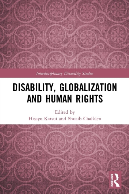 Book cover of: Disability, Globalization and Human Rights. By: Hisayo Katsui