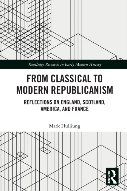 Book cover of: From Classical to Modern Republicanism. By: Mark Hulliung