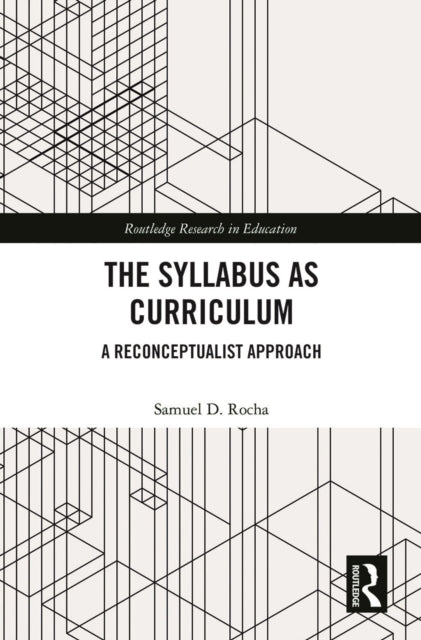 Book cover of: Syllabus as Curriculum. By: Samuel D. Rocha
