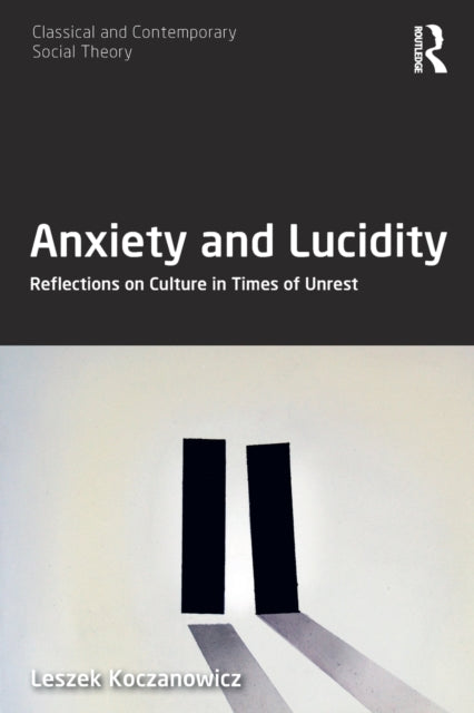Book cover of: Anxiety and Lucidity. By: Leszek Koczanowicz