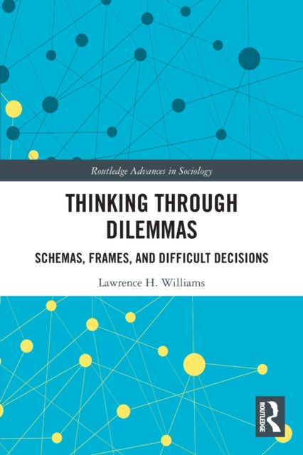 Book cover of: Thinking Through Dilemmas. By: Lawrence H. Williams