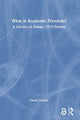 Book cover of: What is Academic Freedom?. By: Daniel Gordon
