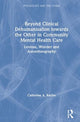 Book cover of: Beyond Clinical Dehumanisation towards the Other in Community Mental Health Care. By: Catherine A. Racine