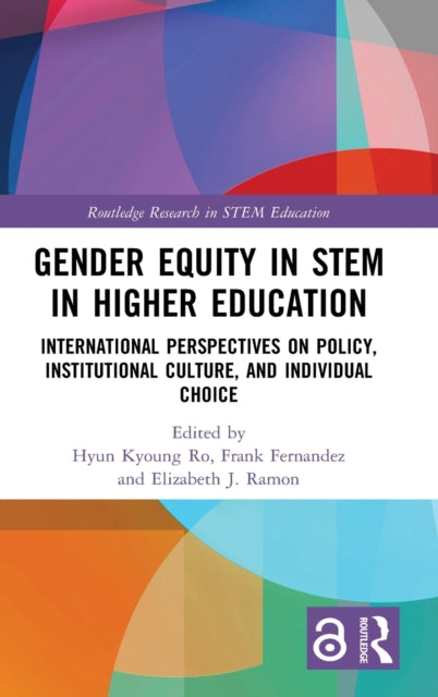 Book cover of: Gender Equity in STEM in Higher Education. By: Hyun Kyoung Ro