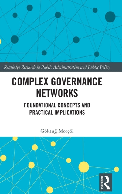 Book cover of: Complex Governance Networks. By: Göktug Morçöl