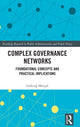 Book cover of: Complex Governance Networks. By: Göktug Morçöl