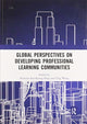 Book cover of: Global Perspectives on Developing Professional Learning Communities. By: Nicholas Sun-Keung Pang