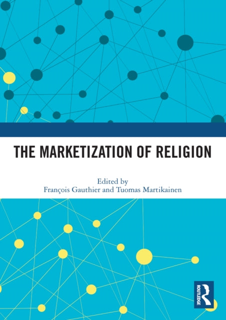 Book cover of: Marketization of Religion. By: François Gauthier