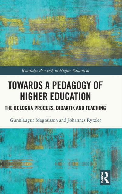 Book cover of: Towards a Pedagogy of Higher Education
