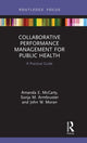 Book cover of: Collaborative Performance Management for Public Health. By: Amanda E. McCarty