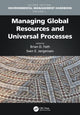 Book cover of: Managing Global Resources and Universal Processes. By: Brian D. Fath