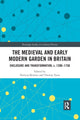 Book cover of: Medieval and Early Modern Garden in Britain. By: Patricia Skinner
