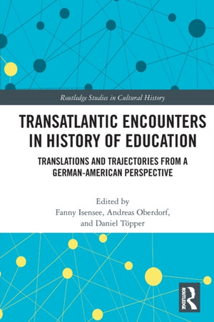 Transatlantic Encounters in History of Education