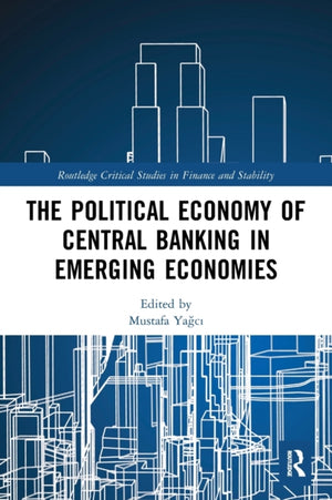 Political Economy of Central Banking in Emerging Economies