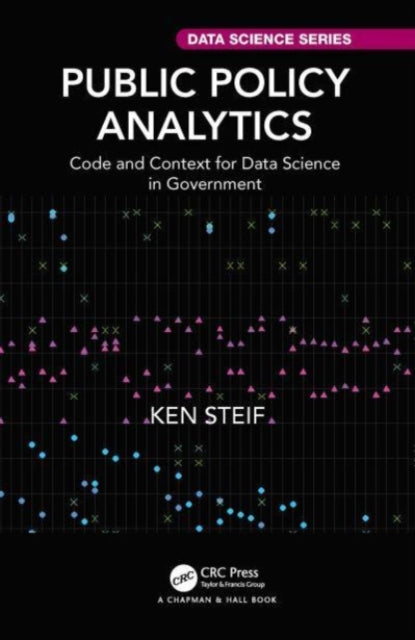 Book cover of: Public Policy Analytics. By: Ken Steif