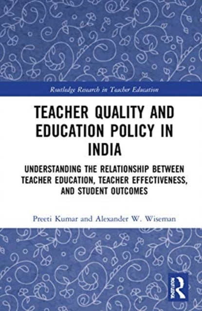 Book cover of: Teacher Quality and Education Policy in India. By: Preeti Kumar