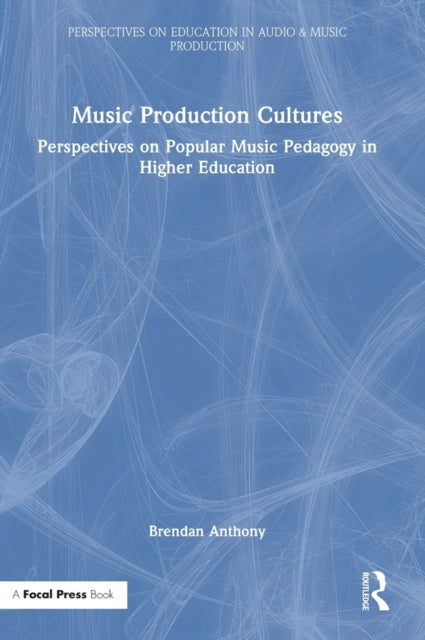 Book cover of: Music Production Cultures. By: Brendan Anthony