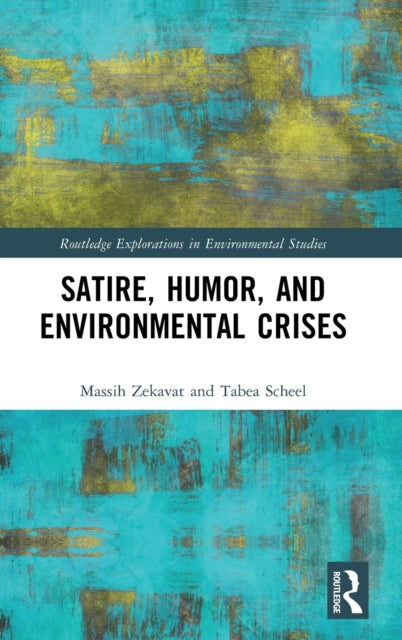 Book cover of: Satire, Humor, and Environmental Crises. By: Massih Zekavat