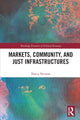 Book cover of: Markets, Community and Just Infrastructures. By: Nancy Neiman