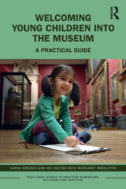 Book cover of: Welcoming Young Children into the Museum. By: Sarah Erdman