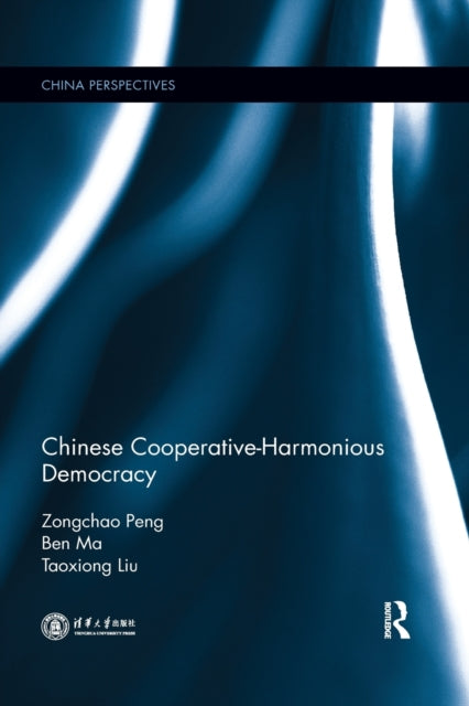 Book cover of: Chinese Cooperative-Harmonious Democracy. By: Zongchao Peng