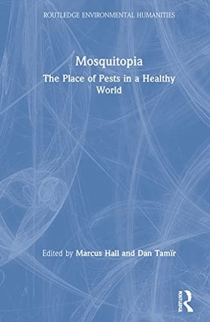 Book cover of: Mosquitopia. By: Marcus Hall