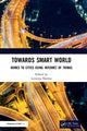 Book cover of: Towards Smart World. By: Lavanya Sharma