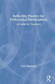 Book cover of: Reflective Practice for Professional Development. By: Carol Thompson