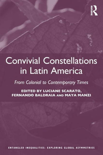 Book cover of: Convivial Constellations in Latin America. By: Luciane Scarato