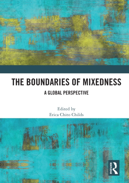 Book cover of: Boundaries of Mixedness. By: Erica Chito Childs