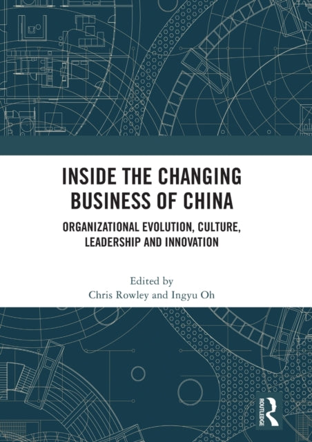 Book cover of: Inside the Changing Business of China. By: Chris Rowley