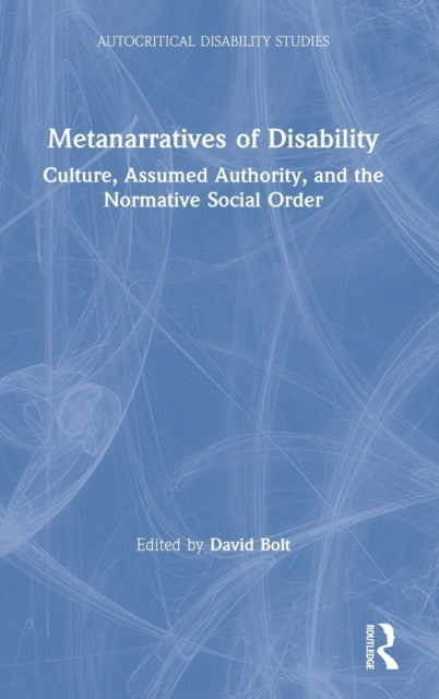 Book cover of: Metanarratives of Disability. By: David Bolt