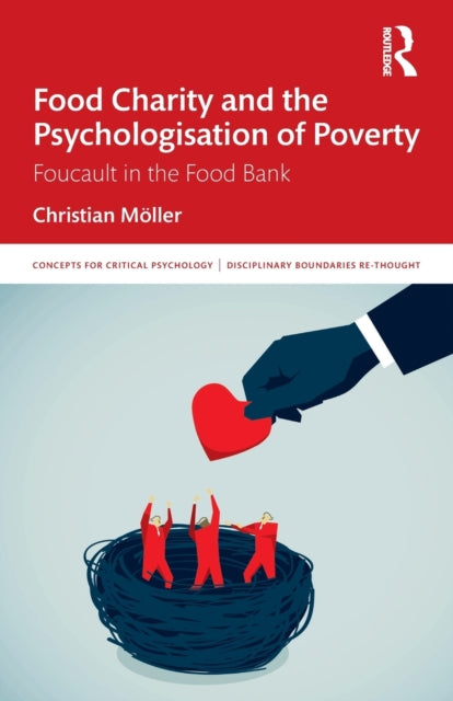 Book cover of: Food Charity and the Psychologisation of Poverty. By: Christian Möller