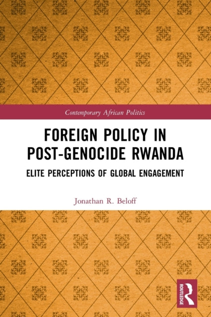 Book cover of: Foreign Policy in Post-Genocide Rwanda. By: Jonathan R. Beloff