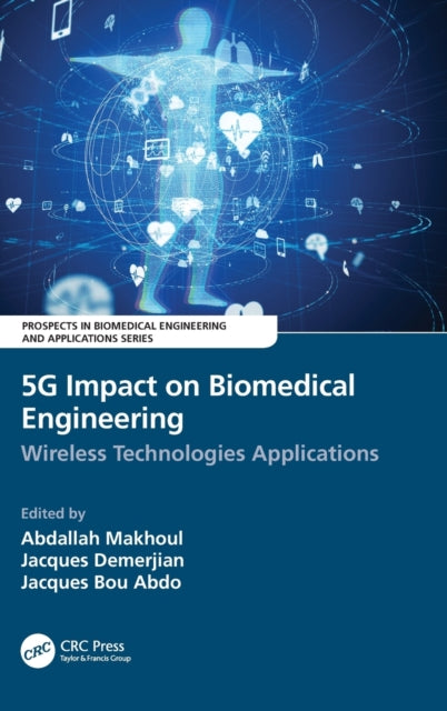 Book cover of: 5G Impact on Biomedical Engineering. By: Abdallah Makhoul