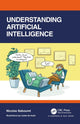 Book cover of: Understanding Artificial Intelligence. By: Nicolas Sabouret
