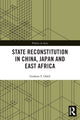 Book cover of: State Reconstitution in China, Japan and East Africa. By: Graham F. Odell