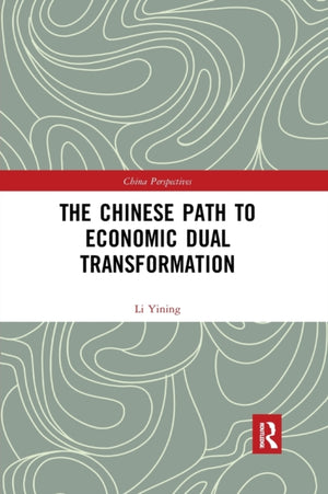 Chinese Path to Economic Dual Transformation