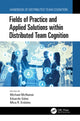Book cover of: Fields of Practice and Applied Solutions within Distributed Team Cognition