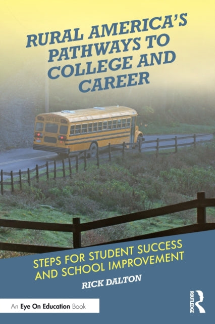Book cover of: Rural America's Pathways to College and Career. By: Rick Dalton