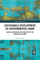 Book cover of: Sustainable Development as Environmental Harm. By: James Heydon