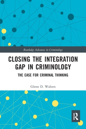 Closing the Integration Gap in Criminology