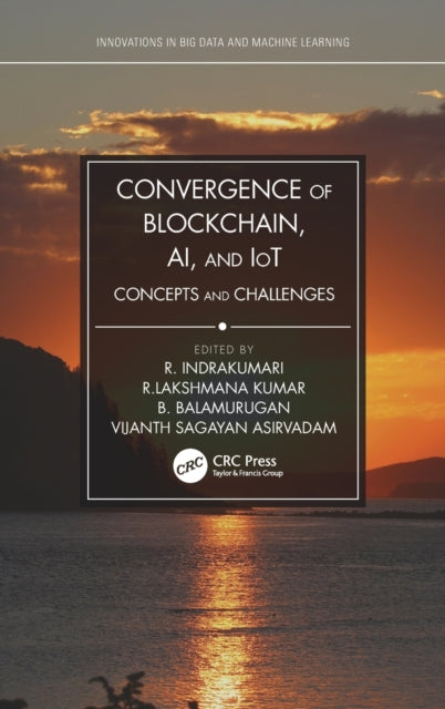 Book cover of: Convergence of Blockchain, AI, and IoT. By: R. Indrakumari