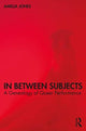 Book cover of: In Between Subjects. By: Amelia Jones