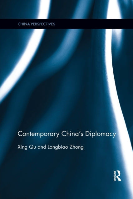 Book cover of: Contemporary China's Diplomacy. By: Xing Qu