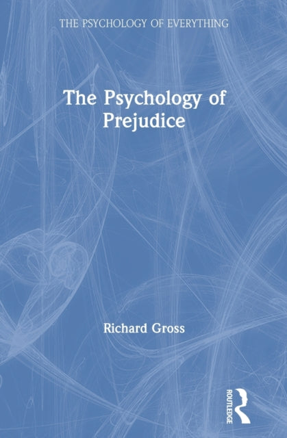 Book cover of: Psychology of Prejudice. By: Richard Gross