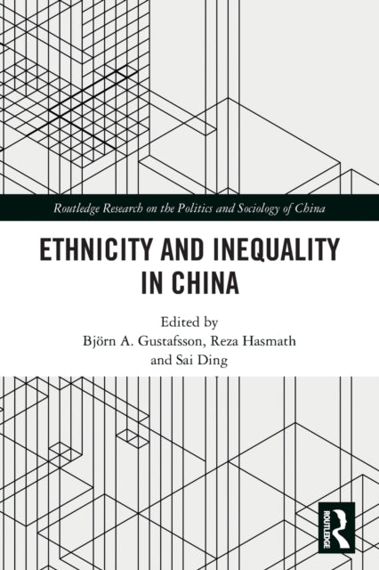 Book cover of: Ethnicity and Inequality in China. By: Bjö A. Gustafsson