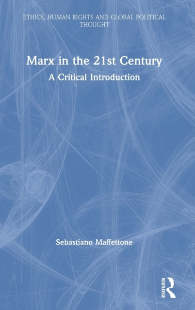 Book cover of: Marx in the 21st Century. By: Sebastiano Maffettone