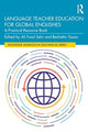 Book cover of: Language Teacher Education for Global Englishes. By: Ali Fuad Selvi